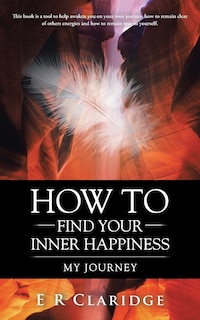 How to Find Your Inner Happiness: My Journey