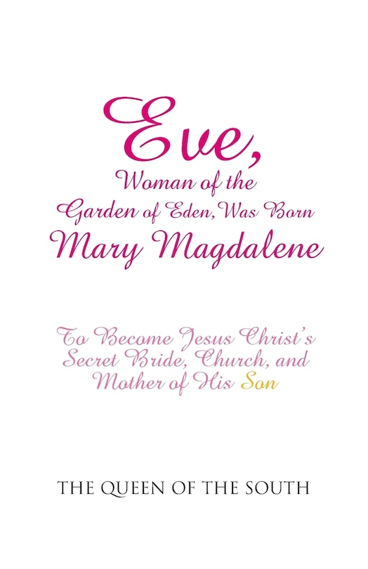 Front cover_Eve, Woman of the Garden of Eden, Was Born Mary Magdalene