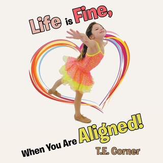 Front cover_Life is Fine, When You Are Aligned!
