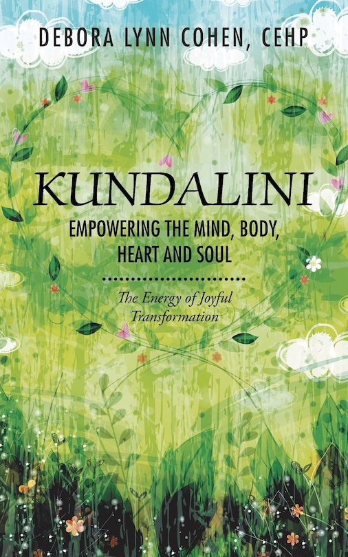 Front cover_Kundalini Empowering the Mind, Body, Heart and Soul
