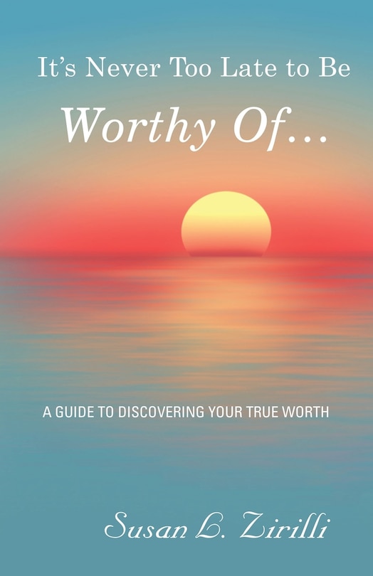Couverture_It's Never Too Late to Be Worthy Of ...
