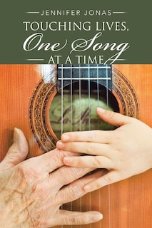 Front cover_Touching Lives, One Song at a Time