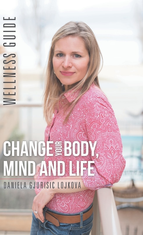 Couverture_Change Your Body, Mind and Life