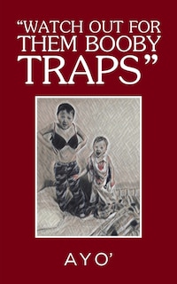 Couverture_Watch Out for Them Booby Traps