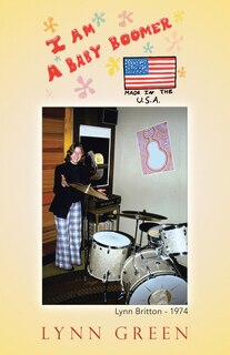 Front cover_I Am a Baby Boomer Made in the U.S.A.