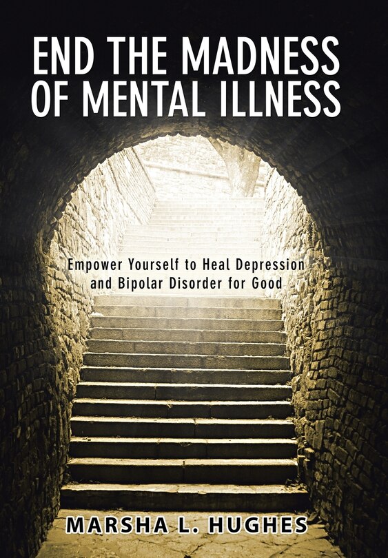 Front cover_End the Madness of Mental Illness