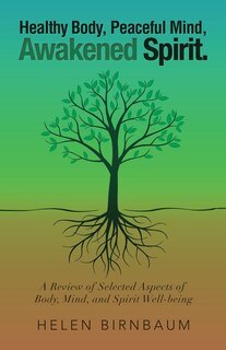 Couverture_Healthy Body, Peaceful Mind, Awakened Spirit.