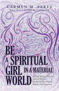 Front cover_Be a Spiritual Girl in a Material World