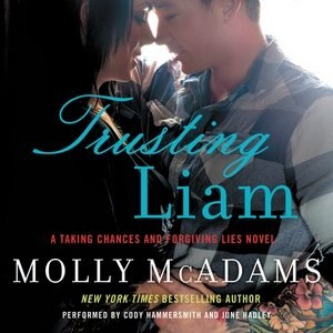 Trusting Liam: A Taking Chances And Forgiving Lies Novel