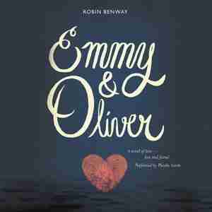 Emmy & Oliver by Robin Benway
