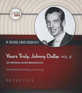Couverture_Yours Truly, Johnny Dollar, Vol. 2