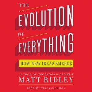 The Evolution Of Everything: How New Ideas Emerge