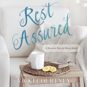 Rest Assured: A Recovery Plan For Weary Souls