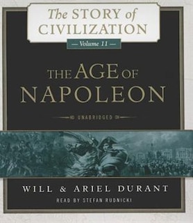 The Age Of Napoleon: A History Of European Civilization From 1789 To 1815