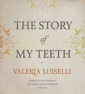 The Story Of My Teeth