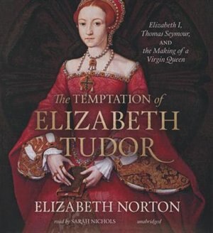 Front cover_The Temptation Of Elizabeth Tudor
