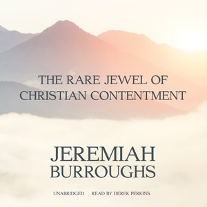 The Rare Jewel Of Christian Contentment