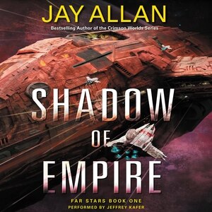 Shadow of Empire: Far Stars Book One