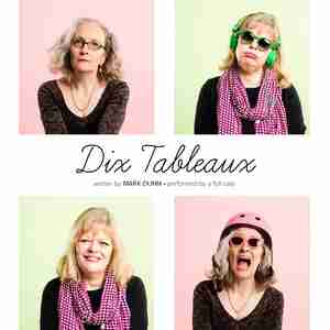 Dix Tableaux by Mark Dunn