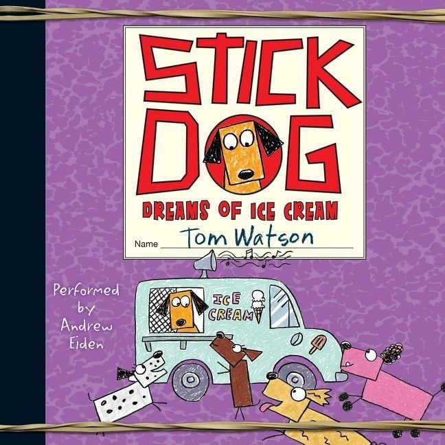 Couverture_Stick Dog Dreams of Ice Cream Lib/E