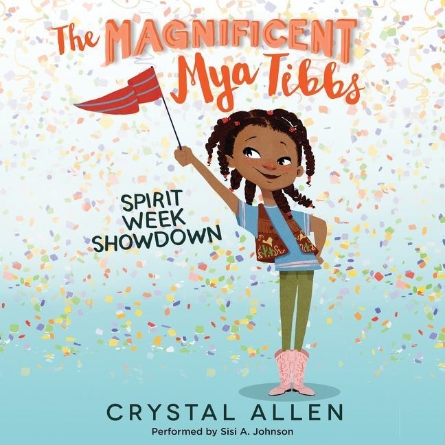 Front cover_The Magnificent Mya Tibbs: Spirit Week Showdown Lib/E