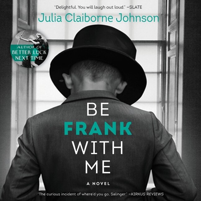 Be Frank With Me: A Novel