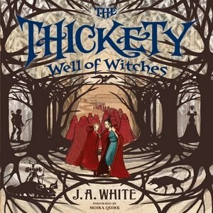 The Thickety #3: Well Of Witches