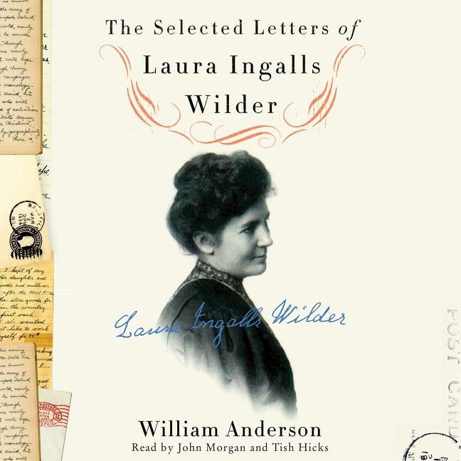 The Selected Letters of Laura Ingalls Wilder: A Pioneer’s Correspondence