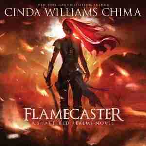 Flamecaster: A Shattered Realms Novel by Cinda Williams Chima