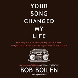 Your Song Changed My Life: From Jimmy Page to St. Vincent, Smokey Robinson to Hozier, Thirty-Five Beloved Artists on Their Journey and the Music That Inspired It
