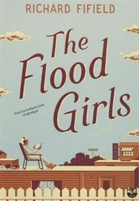 The Flood Girls: A Novel