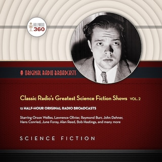 Front cover_Classic Radio’s Greatest Science Fiction Shows, Vol. 2