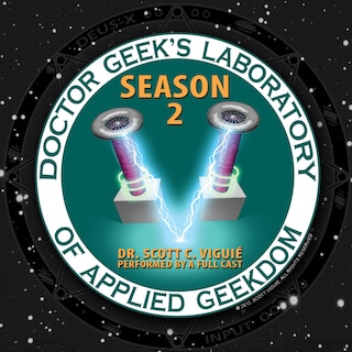 Doctor Geek’s Laboratory, Season 2: Investigating the Exploration of STEAM (Science, Technology, Engineering, Art, and Math)