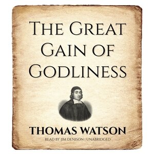 The Great Gain Of Godliness