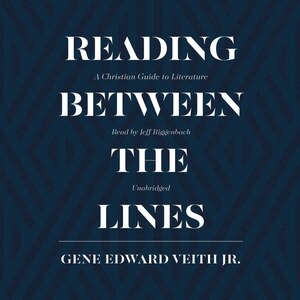 Reading Between The Lines: A Christian Guide To Literature