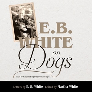 Front cover_E. B. White on Dogs