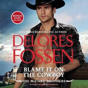 Blame It on the Cowboy: The McCord Brothers, #3
