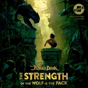 The Jungle Book: The Strength Of The Wolf Is The Pack