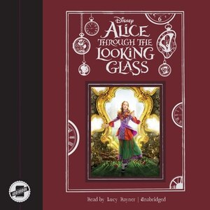 Alice Through The Looking Glass