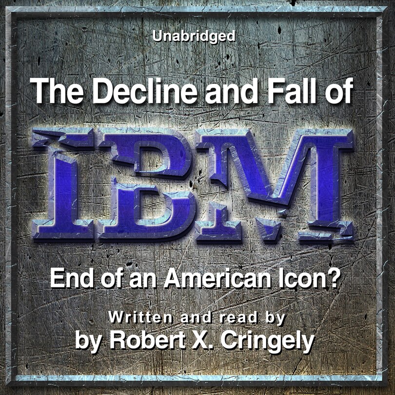 Couverture_The Decline And Fall Of Ibm