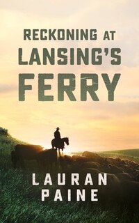 Front cover_Reckoning at Lansing’s Ferry