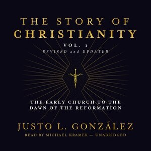 Couverture_The Story of Christianity, Vol. 1, Revised and Updated