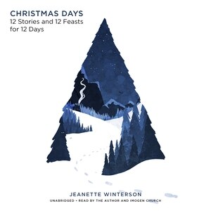 Christmas Days: 12 Stories and 12 Feasts for 12 Days