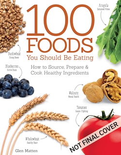 Front cover_100 Foods You Should Be Eating