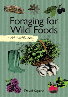 Front cover_Self-Sufficiency: Foraging for Wild Foods