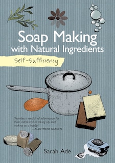 Self-Sufficiency: Soap Making with Natural Ingredients image number 0