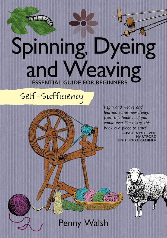Front cover_Self-sufficiency: Spinning, Dyeing And Weaving