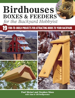 Front cover_Birdhouses, Boxes & Feeders For The Backyard Hobbyist