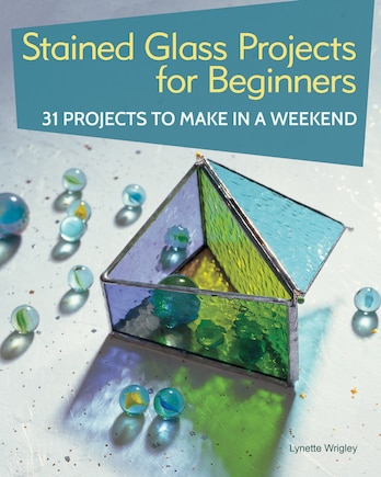 Stained Glass Projects For Beginners: 31 Projects To Make In A Weekend