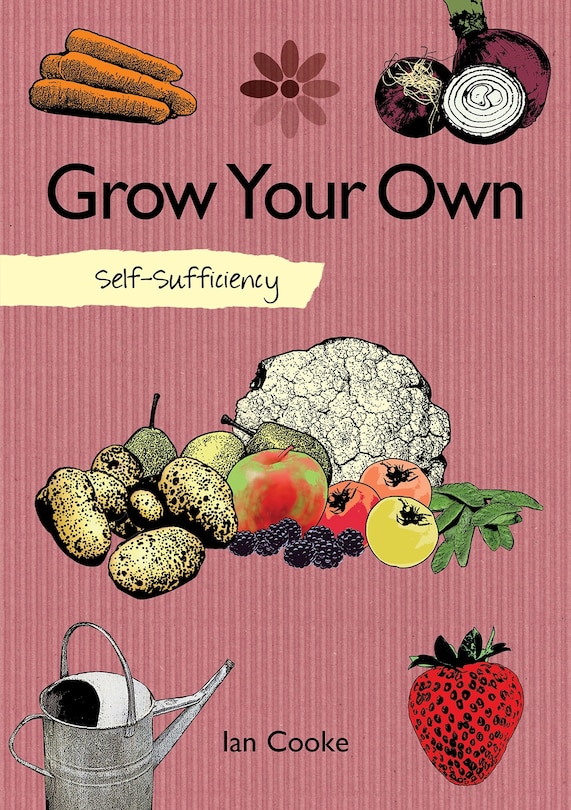 Front cover_Self-sufficiency: Grow Your Own